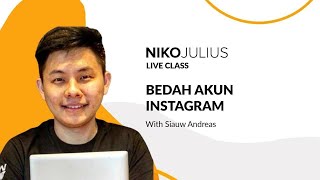 Live Class Kelas Instagram Organik with @siauwandreas