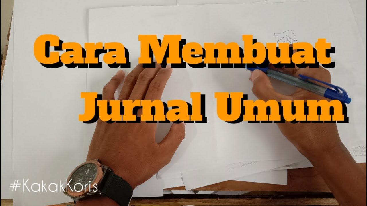 Cara membuat jurnal umum versi | Kakak Koris