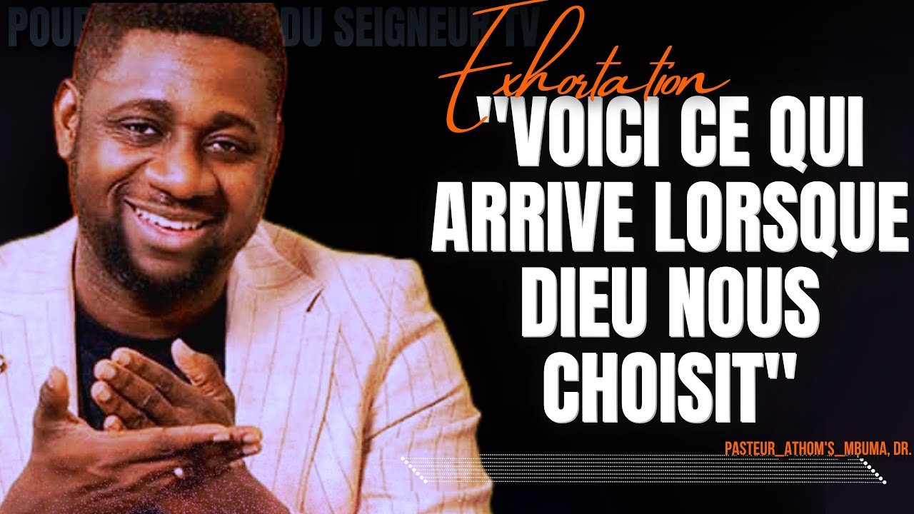 🎤 VOICI CE QUI ARRIVE LORSQUE DIEU NOUS CHOISIT |PST. ATHOM’S MBUMA |PRÉDICATION |EMCI