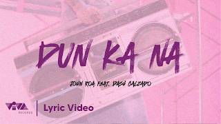 Dun Ka Na - John Roa Feat. Dash Calzado