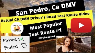 *ACTUAL TEST ROUTE* San Pedro DMV Driving Test Route #1 Behind The Wheel Drivers Training Education