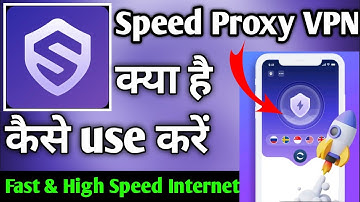 Speed Proxy VPN APP । Speed Proxy VPN APP kaise use kare । How to use Speed Proxy VPN APP