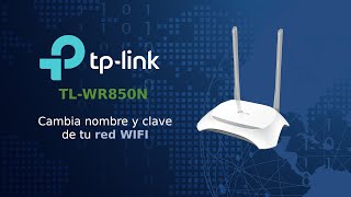 Cómo cambiar clave y nombre de tu red WIFI - TP-Link TL-WR850N