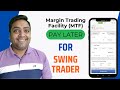 Margin Trading Facility (MTF) for Swing Trader in Dhan | Pay Later facility for Swing Trader in Dhan