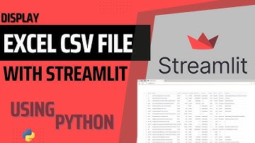 How To Display Excel Or CSV File With Streamlit In Python