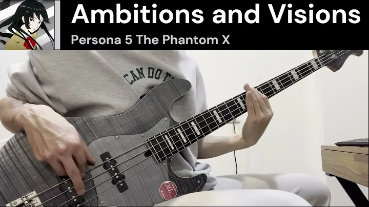 Persona 5: The Phantom X - Ambitions and Visions - Bass Cover / Opening version