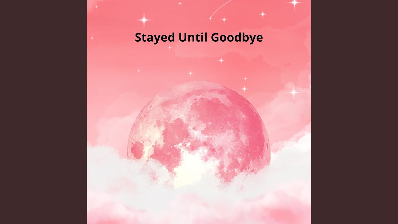 YouTube에서 Stayed Until Goodbye 보기 YouTube에서 Stayed Until Goodbye 보기