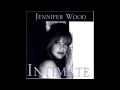 Jennifer wood   in this life