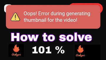 Oops! Error during generating thumbnail for the video ! Chingari app