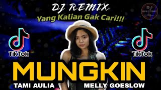 DJ MUNGKIN TAMI AULIA COVER | MELLY GOESLOW REMIX