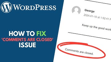WordPress: How to Fix "Comments are closed" Issue