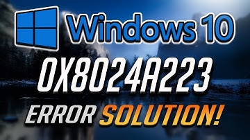 Fix Windows Update Error 0x8024a223 in Windows 10 [3 Solutions] 2025