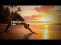 30 Minutes Beach Yoga Sunrise Ambience - Ocean Flow
