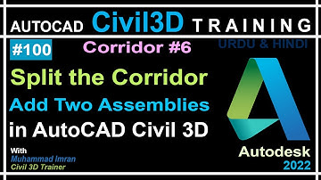 How to Add Two Assemblies | Split Corridor in Civil 3D | AutoCAD Civil 3D in Hindi & Urdu | PART-100
