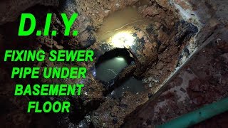 Fixing Sewer Pipe Under Concrete / Basement Floor D.I.Y.