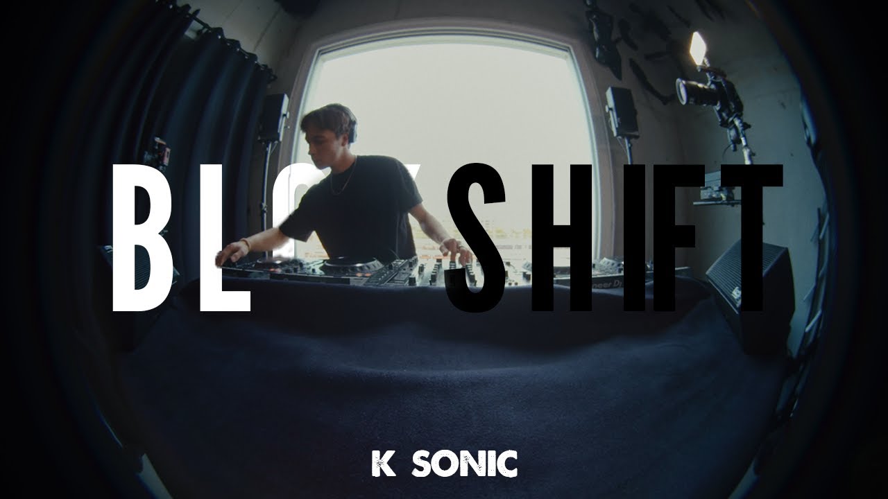 BLCKSHIFT-Session w/ K SONIC