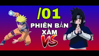 (NRT/01) Naruto vs Sasuke PHIÊN BẢN XÀM \ Lăng Xít