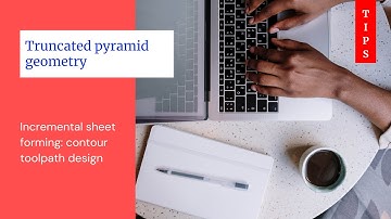 SPIF process: Contour toolpath design for truncated pyramid shape using Autodesk Fusion 360