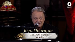 Video thumbnail of "Aguas de Marzo - Joao Henrique - Noche, Boleros y Son"