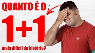 ️ QUANTO É 1+1?  A Conta de 1+1 Mais Difícil da História da Matemática DESBUGADA pelo Procopio! 