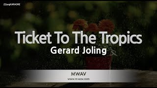 Gerard Joling-Ticket To The Tropics (Melody) [ZZang KARAOKE]