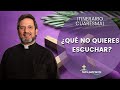 20- ¿Qué no quieres escuchar? - Padre Pedro Justo Berrío