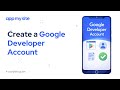 Create a Google Developer Account | AppMySite