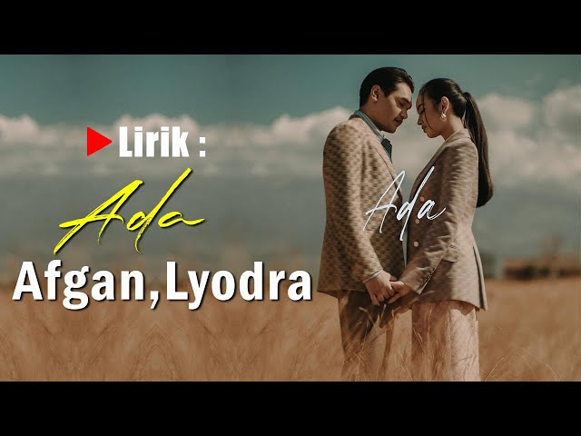 Ada - Lyodra, Afgan | Lyrics Video class=