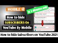 how to hide subscribers on youtube on android 2021 how to hide your subscribers on youtube in mobile