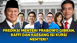 🔴Prediksi Susunan Kabinet Prabowo-Gibran, Raffi Ahmad, Eko Patrio dan Kaesang Isi Kursi Menteri