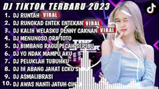 DJ TIKTOK TERBARU 2023 | DJ RUNTAH X DJ RUNGKAD ENTEK ENTEKAN | - DJ FUL BAS REMIX