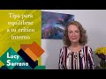 Tips para equilibrar a tu crítico interno - Lucy Serrano