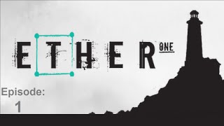 Ether One Episode 1:Something to do with Memory