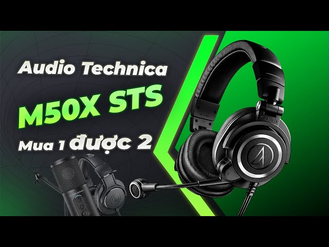 Audio Technica M50X STS - Mua 1 được 2 là có thật!