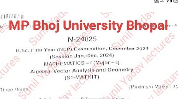 MP Bhoj BSC 1st year Mathematics major 1 paper 2025, BSC 1st year Maths paper 2025, MP Bhoj paper...