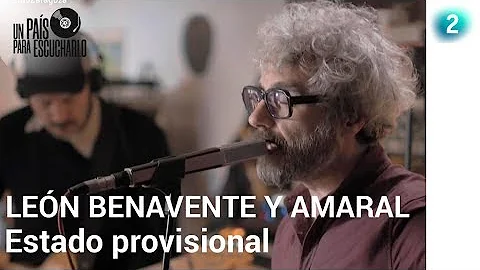 León Benavente y Amaral cantan "Estado provisional" | Un país para escucharlo | La 2