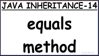 EQUALS METHOD IN JAVA OBJECT CLASS