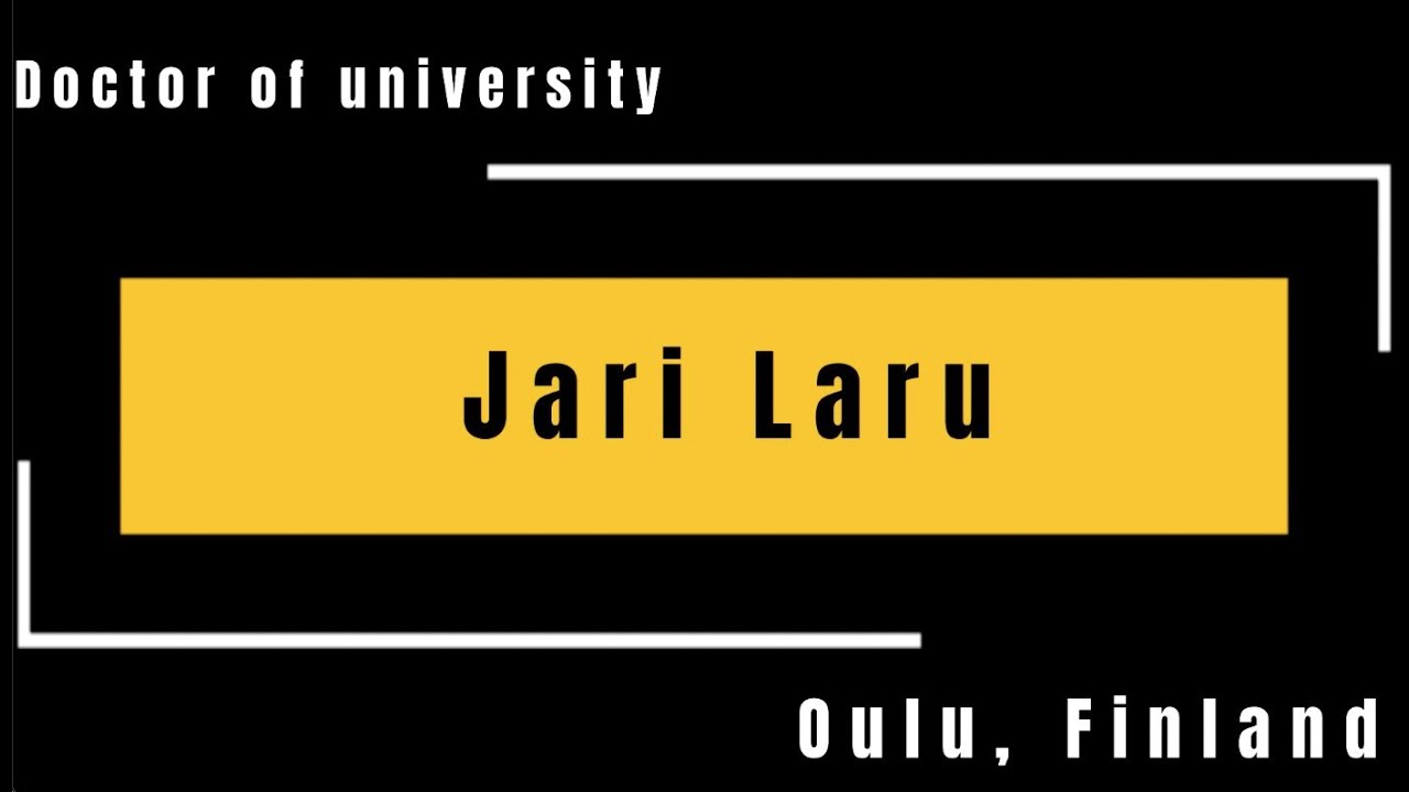 Intervention of Jari Laru University of Oulu