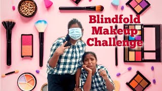 BlindFold Makeup ? Challenge with அக்கா? || Makeup Challenge ||Blindfold Makeup Challenge in Tamil