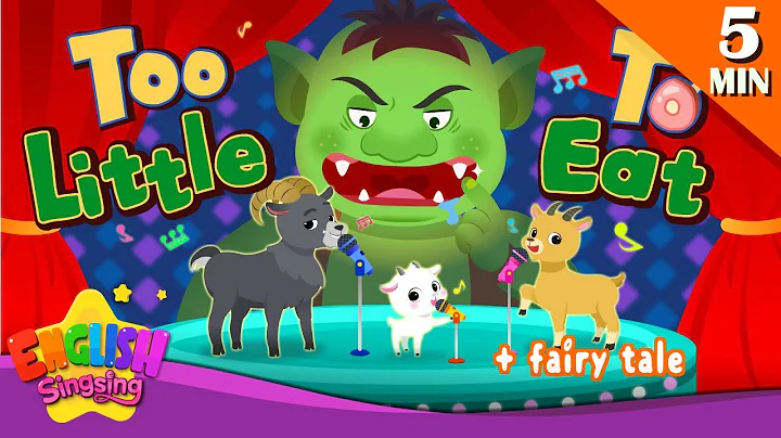 Too Little To Eat + More Fairy Tales | The Three Billy Goats Gruff | English Song and Story
