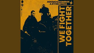Download Lagu We Fight Together MP3