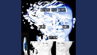 Video thumbnail of "Noel H Utter - Before the Dark Burn"