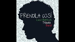 02) Acqua azzurra acqua chiara - PRENDILA COSI' Mogol Battisti Tribute Band