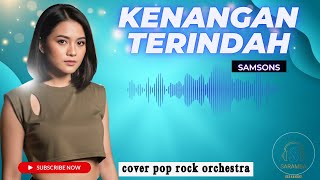 Kenangan Terindah - Samsons  | Cover by Saramba