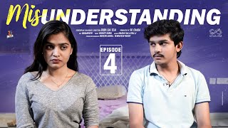 MISunderstanding || Episode - 4 || Dorasai Teja || Varsha Dsouza || Tej India || Infinitum Media