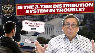 The Supreme Court Might Change How You Buy Wine Forever - This Week Uncorked Episode 91