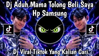 Download lagu DJ ADUH MAMA TOLONG BELI SAYA HP SAMSUNG VERSI BANG ANDRA ST || FULL SONG SLOW VIRAL TIKTOK 2026🔥