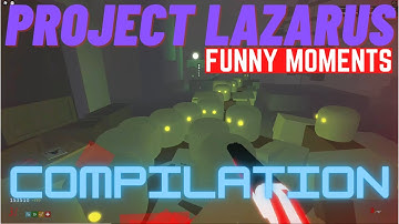 Roblox Project Lazarus: Funny Moments Compilation