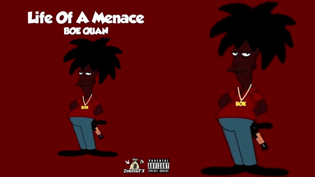Watch BOE Quan - Life Of A Menace (p. MMMonthabeat) on YouTube Watch BOE Quan - Life Of A Menace (p. MMMonthabeat) on YouTube