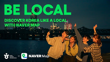 [KTO × NAVER MAP] BE LOCAL | DISCOVER KOREA LIKE A LOCAL WITH NAVER MAP